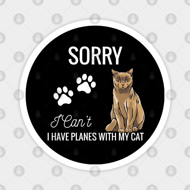 Sorry I can't I have plans with my Cat Magnet by Hunter_c4 "Click here to uncover more designs"